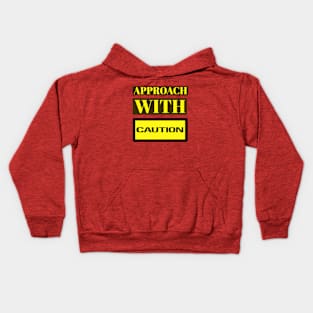 APPROACH With Caution Funny Meme Kids Hoodie